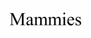MAMMIES