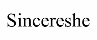 SINCERESHE