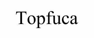 TOPFUCA