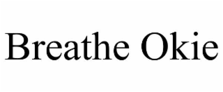 BREATHE OKIE