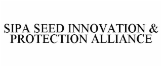 SIPA SEED INNOVATION & PROTECTION ALLIANCE