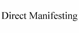 DIRECT MANIFESTING