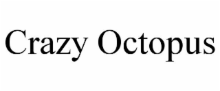 CRAZY OCTOPUS