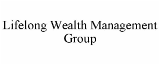 LIFELONG WEALTH MANAGEMENT GROUP