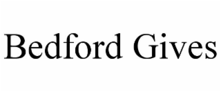 BEDFORD GIVES