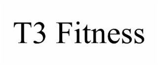 T3 FITNESS
