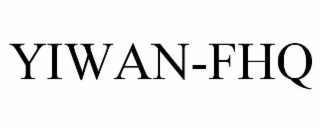 YIWAN-FHQ
