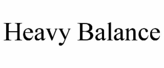 HEAVY BALANCE