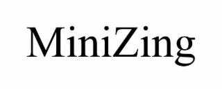 MINIZING