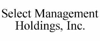 SELECT MANAGEMENT HOLDINGS, INC.