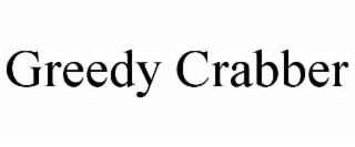 GREEDY CRABBER