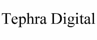 TEPHRA DIGITAL
