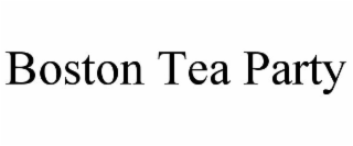 BOSTON TEA PARTY