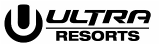 U ULTRA RESORTS