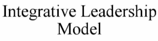 INTEGRATIVE LEADERSHIP MODEL