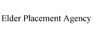 ELDER PLACEMENT AGENCY