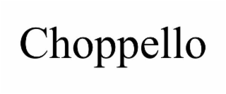 CHOPPELLO