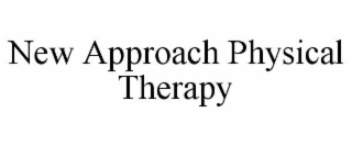 NEW APPROACH PHYSICAL THERAPY