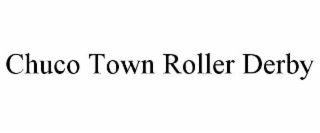 CHUCO TOWN ROLLER DERBY