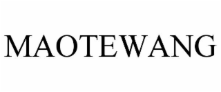 MAOTEWANG