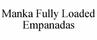 MANKA FULLY LOADED EMPANADAS