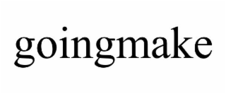 GOINGMAKE