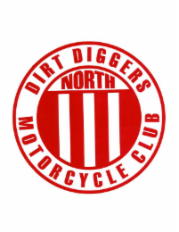 DIRT NORTH DIGGERS MOTORCYCLE  CLUB