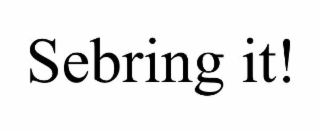 SEBRING IT!