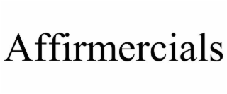 AFFIRMERCIALS