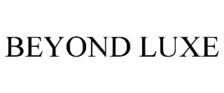 BEYOND LUXE