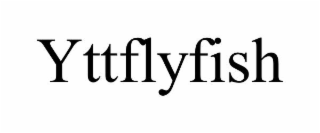 YTTFLYFISH
