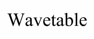 WAVETABLE