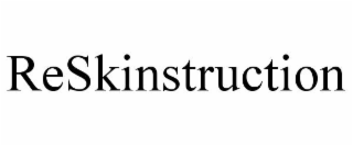RESKINSTRUCTION