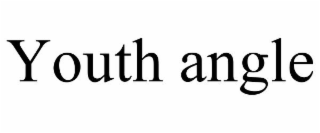 YOUTH ANGLE