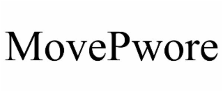 MOVEPWORE