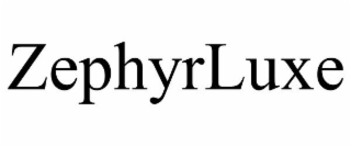 ZEPHYRLUXE
