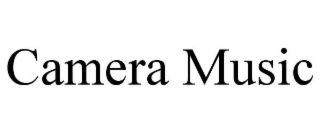 CAMERA MUSIC