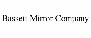 BASSETT MIRROR COMPANY
