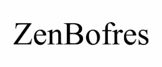 ZENBOFRES
