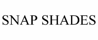 SNAP SHADES