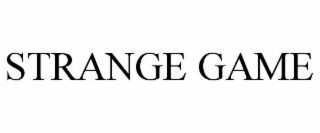 STRANGE GAME