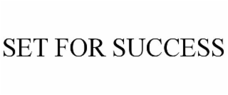 SET FOR SUCCESS