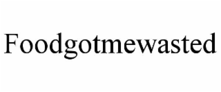 FOODGOTMEWASTED