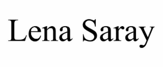 LENA SARAY