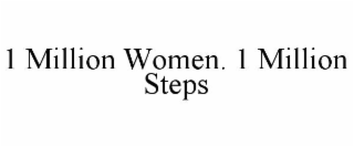 1 MILLION WOMEN. 1 MILLION STEPS