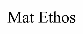 MAT ETHOS