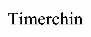 TIMERCHIN
