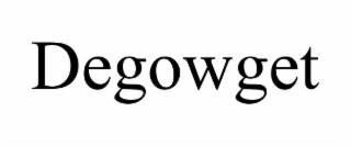 DEGOWGET