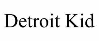 DETROIT KID