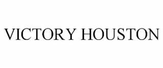 VICTORY HOUSTON